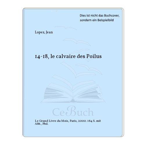 14-18, le calvaire des Poilus