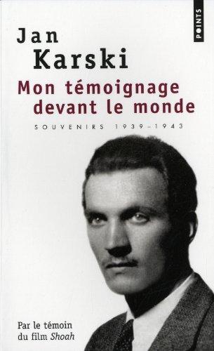 Mon témoignage devant le monde : souvenirs 1939-1943