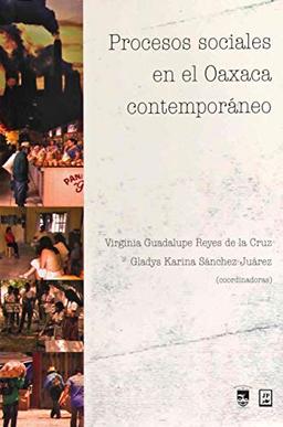 procesos sociales en el oaxaca contemporaneo (Spanish Edition)