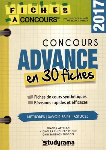 Concours Advance 2017 : 30 fiches méthodes, savoir-faire et astuces