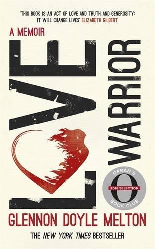 Love Warrior: A Memoir (Oprah's Book Club)