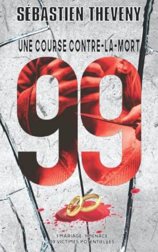 99 : Une course contre-la-mort (Enquêtes Bastaro / Colombe)