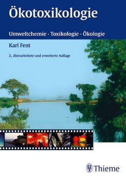 Ökotoxikologie. Umweltchemie, Toxikologie, Ökologie