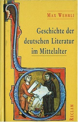 Geschichte der deutschen Literatur im Mittelalter bis zum Ende des 16. Jahrhunderts: Von den Anfängen bis zum Ende des 16. Jahrhunderts