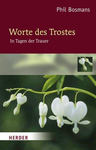 Worte des Trostes: In Tagen der Trauer