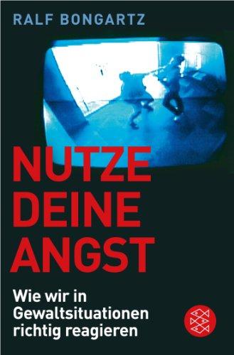 Nutze deine Angst: Wie wir in Gewaltsituationen richtig reagieren