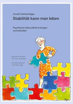 Stabilität kann man leben: Psychische Gesundheit erlangen und behalten