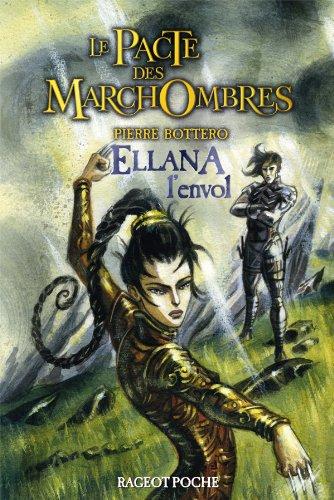 Le pacte des Marchombres. Vol. 2. Ellana : l'envol