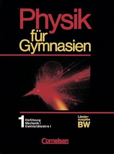 Physik für Gymnasien - Baden-Württemberg: Physik für Gymnasien, Ausgabe Baden-Württemberg, Bd.1, 8. Schuljahr