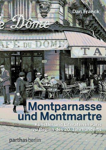 Montparnasse und Montmartre: Künstler und Literaten in Paris zu Beginn des 20.Jahrhunderts