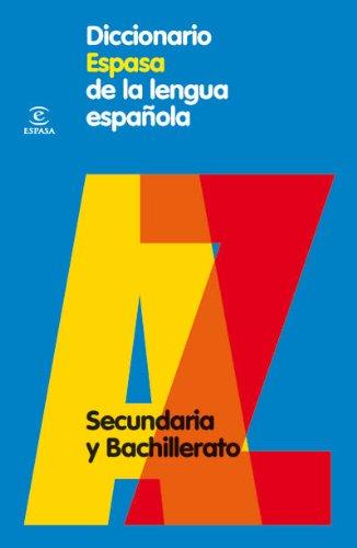 Diccionario Espasa de la lengua española : secundaria y bachillerato (DICCIONARIOS LEXICOS)