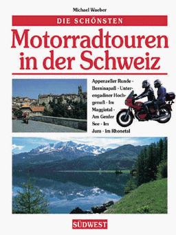 Die schönsten Motorradtouren in der Schweiz