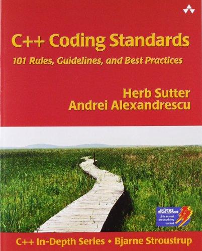 C++ Coding Standards: 101 Rules, Guidelines and Best Practices (C++ In-Depth)