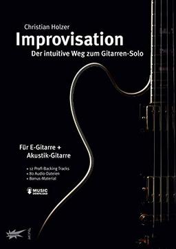 Improvisation - der intuitive Weg zum Gitarren-Solo - mit MP3-Download