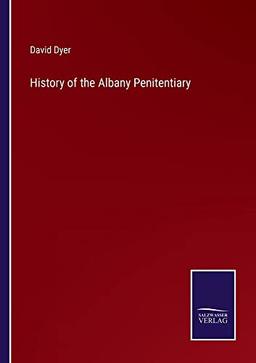 History of the Albany Penitentiary