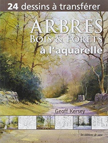 Arbres, bois & forêts à l'aquarelle : 24 dessins à transférer