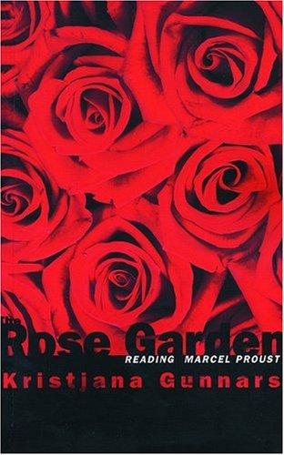 Rose Garden: Reading Marcel Proust (Fiction)