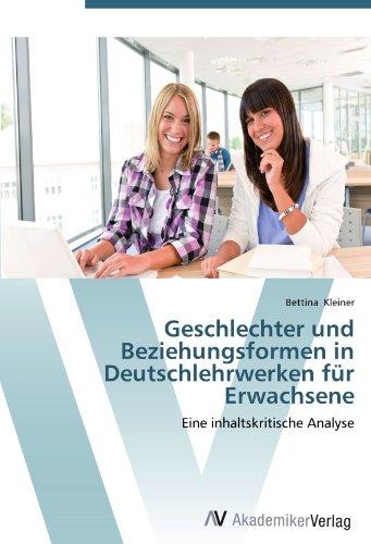 Geschlechter und Beziehungsformen in Deutschlehrwerken für Erwachsene: Eine inhaltskritische Analyse