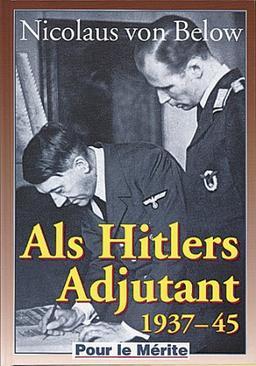 Als Hitlers Adjutant: 1937 - 1945