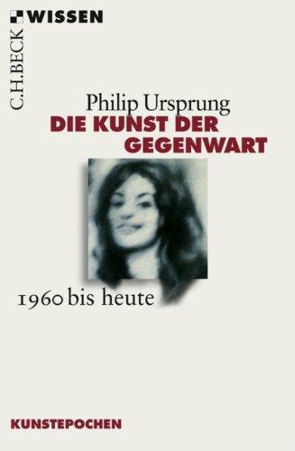 Die Kunst der Gegenwart: 1960 bis heute