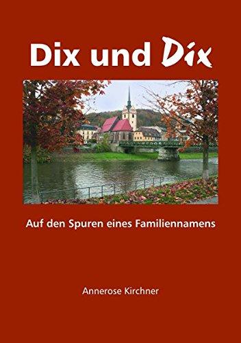 Dix und Dix: Auf den Spuren eines Familiennamens