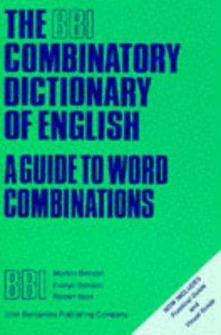 Bbi Combinatory Dictionary of English: A Guide to Word Combinations