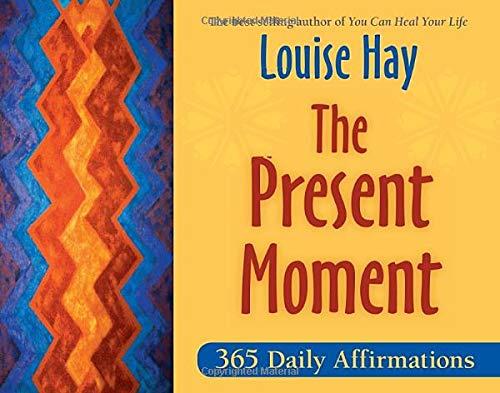 The Present Moment: 365 Daily Affirmations