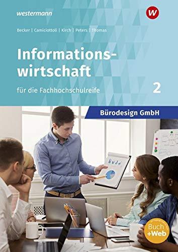 Bürodesign GmbH - Informationswirtschaft für die Höhere Berufsfachschule: Band 2: Schülerband