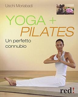 Yoga + Pilates. Un perfetto connubio