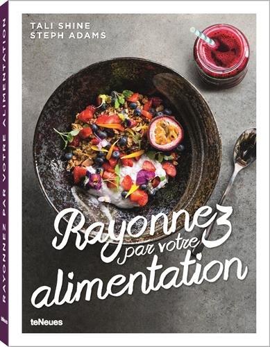 Rayonnez par votre alimentation