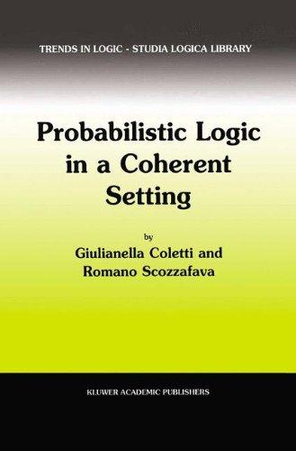 Probabilistic Logic in a Coherent Setting (Trends in Logic)