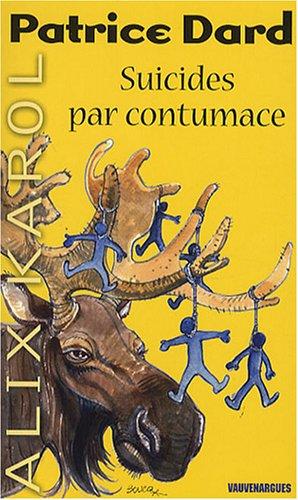 Les aventures d'Alix Karol. Vol. 6. Suicides par contumace