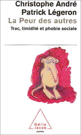 La peur des autres : trac, timidité et phobie sociale