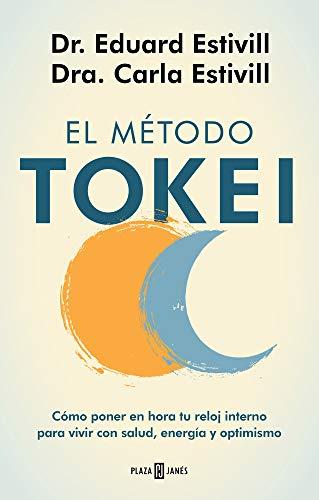 El método Tokei: Cómo poner en hora tu reloj interno para vivir con salud, energía y optimismo (Obras diversas)