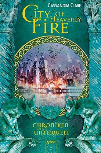 City of Heavenly Fire: Chroniken der Unterwelt (6)