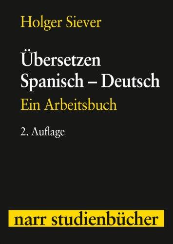 Übersetzen Spanisch - Deutsch: Ein Arbeitsbuch