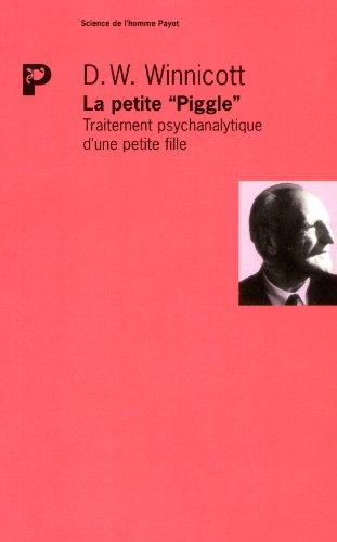 La Petite Piggle : traitement psychanalytique d'une petite fille