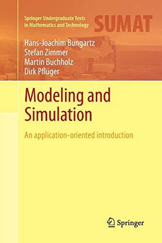 Modeling and Simulation: An Application-Oriented Introduction (Springer Undergraduate Texts in Mathematics and Technology)