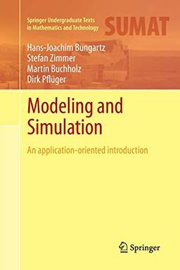 Modeling and Simulation: An Application-Oriented Introduction (Springer Undergraduate Texts in Mathematics and Technology)