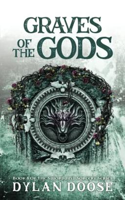 Graves of the Gods: A Sword and Sorcery Novel