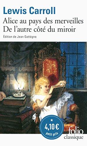 Les aventures d'Alice au pays des merveilles. Ce qu'Alice trouva de l'autre côté du miroir