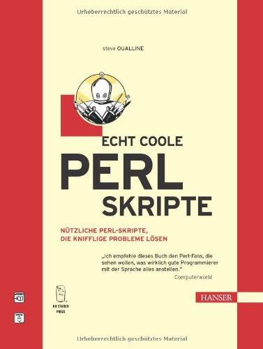 Echt coole Perl Skripte: Nützliche Perl-Skripte, die knifflige Probleme lösen