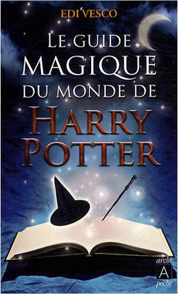 Le guide magique du monde de Harry Potter