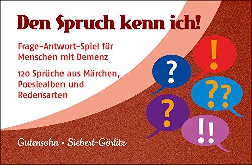 Den Spruch kenn ich!: Frage-Antwort-Spiel zum Rätseln und Erinnern