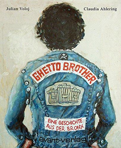 Ghetto Brother: Eine Geschichte aus der Bronx