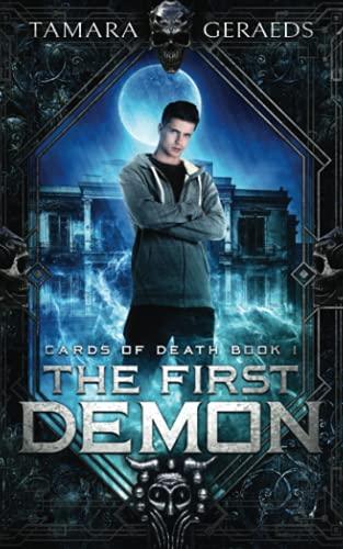 The First Demon: (Book 1) (Cards of Death, Band 1)