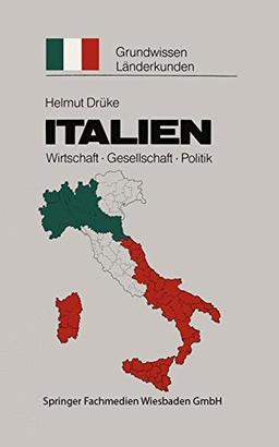 Italien: Grundwissen-Länderkunden: Politik  -  Gesellschaft  -  Wirtschaft