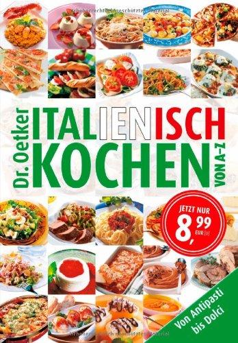 Italienisch kochen von A-Z