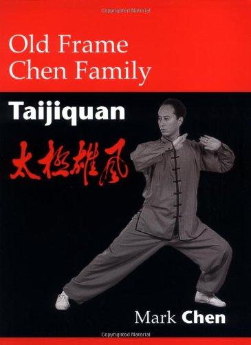 Old Frame Chen Family Taijiquan