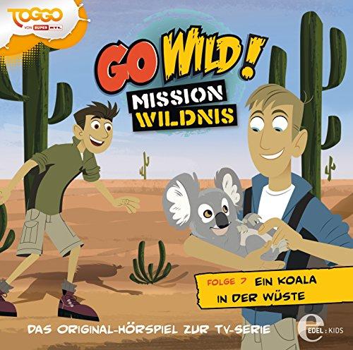 Go Wild! - Mission Wildnis "Ein Koala in der Wüste", Das Original-Hörspiel zur TV-Serie, Folge 7